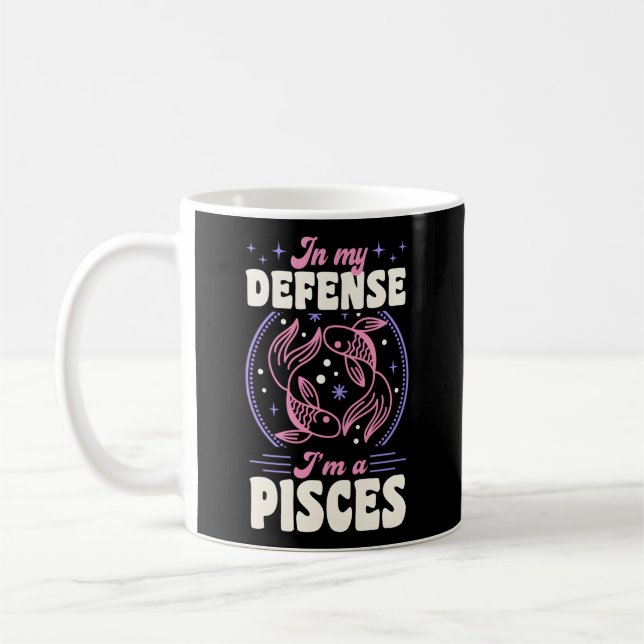 I mitt försvar är jag en pisces Zodiac-signal. Kaffemugg (Vänster)