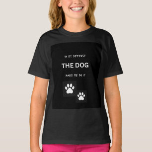 I mitt försvar gjorde Hund mig det T Shirt