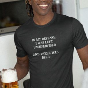 I mitt försvar Lämnades det oövervakat att det fan T Shirt