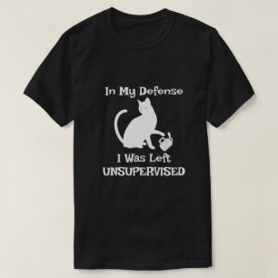 I mitt försvar Lämnades jag oövervakad flott katt T Shirt