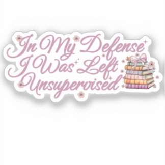 I mitt försvar Lämnades jag oövervakad från Bok Klistermärken