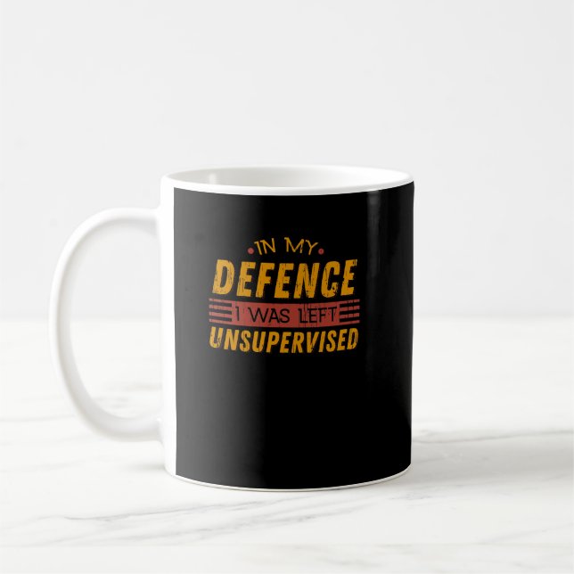 I mitt försvar Lämnades jag oövervakad Kaffemugg (Vänster)