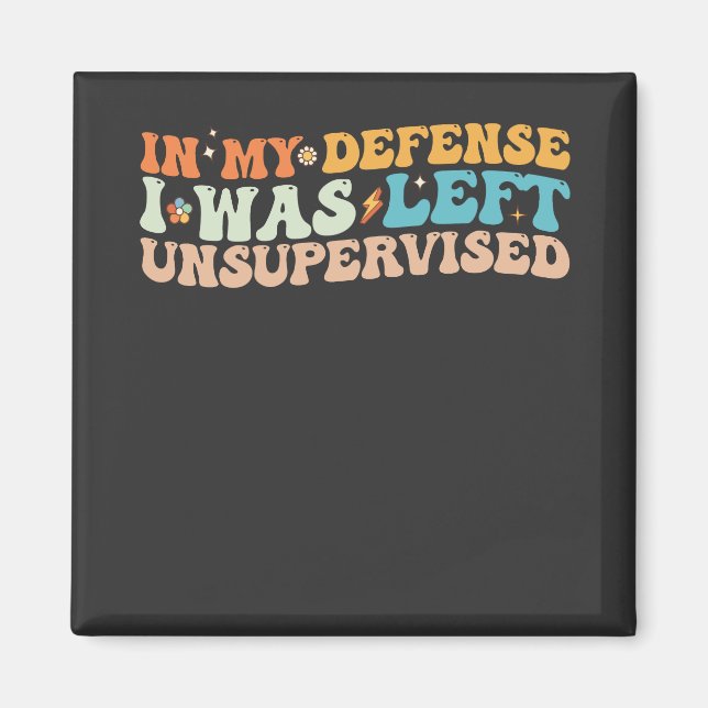 I mitt försvar Lämnades jag oövervakad Magnet (Framsidan)