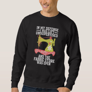 I mitt försvar Lämnades jag oövervakad och Fabr Lång Ärmad Tröja