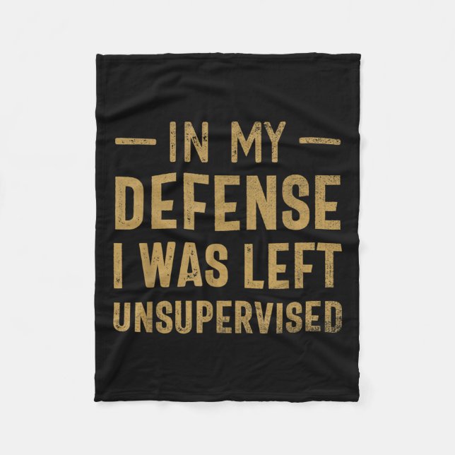 I mitt försvar Lämnades jag oövervakad Sarcastic Q Fleecefilt (Framsidan)