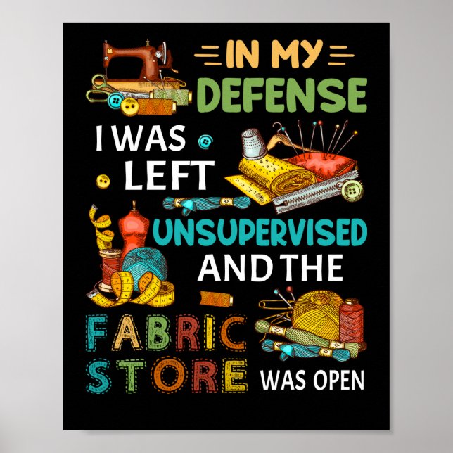 I mitt försvar Lämnades jag oövervakad Sewing Gift Poster (Framsidan)