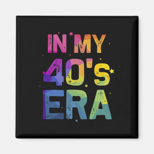 I Mitt Fyrtioårsålder Era Coola 40-årsdag Rolig 40 Magnet