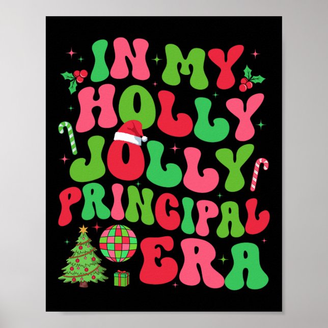 I mitt Holly Julafton Jolly Principal Era-juljobb Poster (Framsidan)