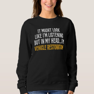 I mitt huvud är jag Fordon Restoration Sarcastic T Shirt