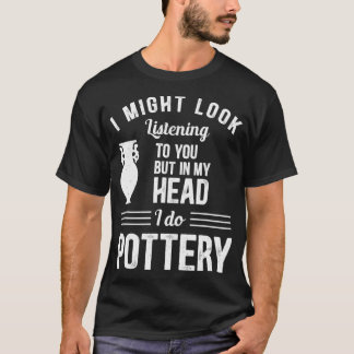 I mitt huvud kör jag pottery Kiln Wheel genom att T Shirt