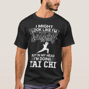 I mitt huvud mig förmiddag som gör Tai-Chi T Shirt