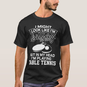 I mitt huvud mig förmiddag som leker bordtennis t shirt