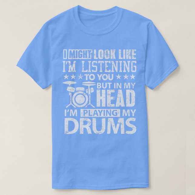 I mitt huvud spelar jag min Drums Shirt för Drumme T Shirt (Design framsida)