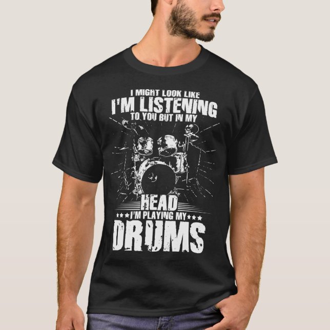 I mitt huvud spelar jag min Drums Shirt T (Framsida)
