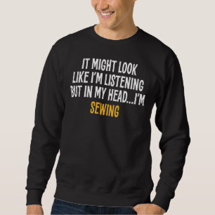 I mitt huvud syr jag Sarcastic Lång Ärmad Tröja