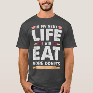 I mitt närområde kommer jag att äta fler donuts fu t shirt