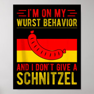 I mitt västerländska beteende dont Ge Schnitzel Ta Poster