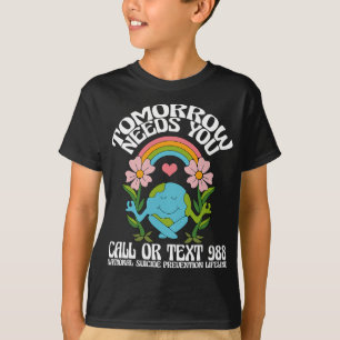 I morgon behöver du 988 självmordsförebyggande bel t shirt