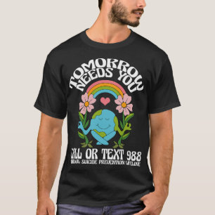 I morgon behöver du 988 självmordsförebyggande bel t shirt