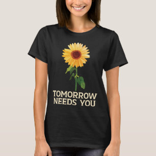I morgon behöver du självmordsmedvetande om psykis t shirt