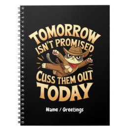 I morgon lovar jag inte, stryk ut dem i dag anteckningsbok