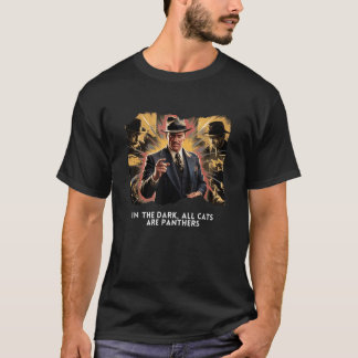 I Mörken är alla katter Panthers Street smarts T Shirt
