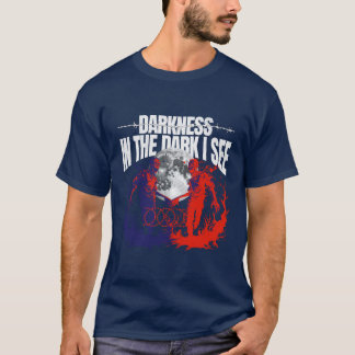 I Mörken ser jag mörker T Shirt
