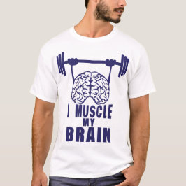 i muscle my brain citation t shirt