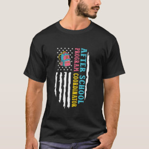 I My After School Program Coordinator American Fl T Shirt