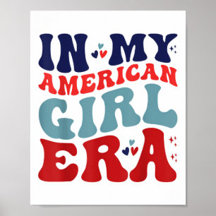 I My American Girl Era Groovy American Girl 4th O Poster