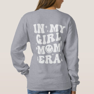 I My Girl Mamma Era Shirt Girl Mamma Sweatshirt Gr T