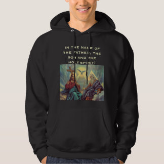 I namn av fadern sonen och… hoodie