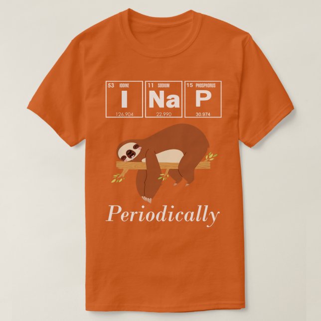 I Nap Periodically Funny Sloth Science T Shirt (Design framsida)