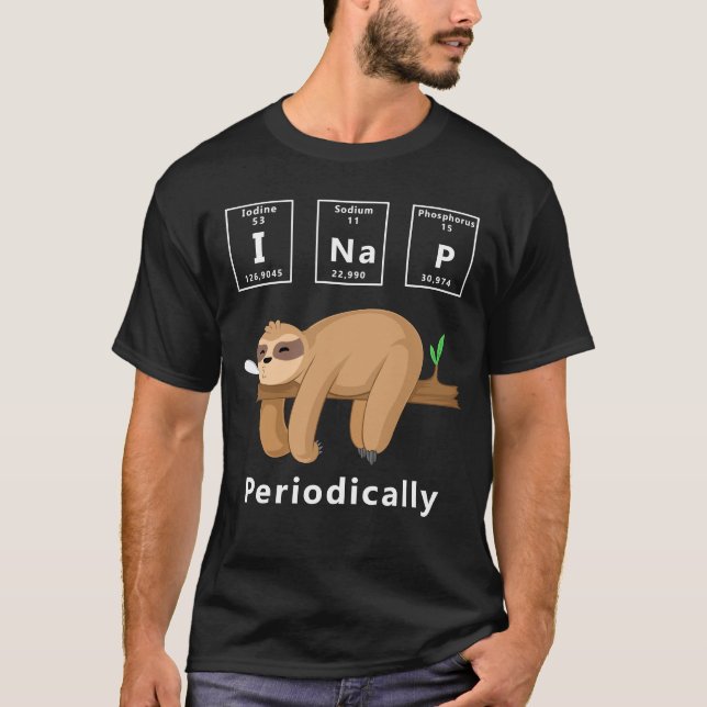 I Nap Periodically Funny Sloth Science T Shirt (Framsida)