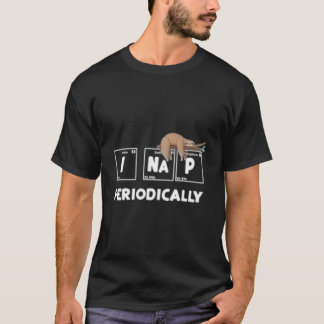 I Nap Periodically Science Sloth Periodic Table T Shirt