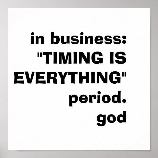 I näringslivet: "TIMING ÄR ALLT"period.GOD Poster (Framsidan)