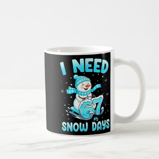 I Need 6 7 Snow Days Christmas Snowman Teacher Stu Kaffemugg (Höger)