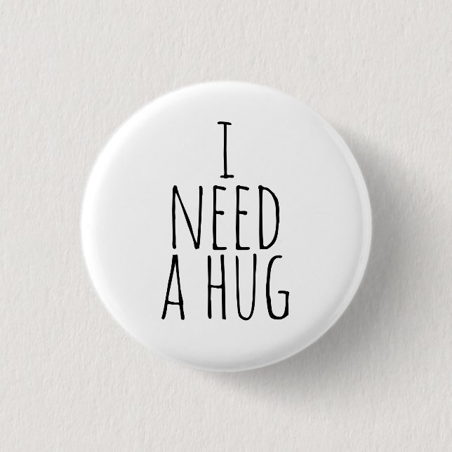 I Need a Hug Button Knapp (Framsida)