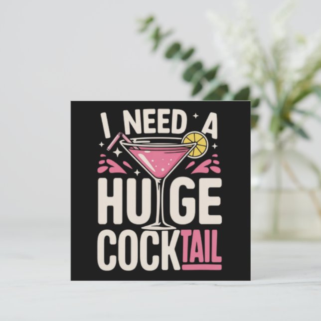 I Need a Huge Cocktail Adult Joke Funny Drinking  Inbjudningar (Stående Fram)