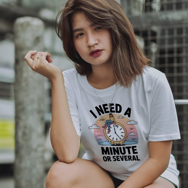 I Need a Minute Funny Mental Health Quote T Shirt (Skapare uppladdad)