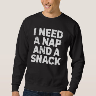 I need a nap and a snack funny  lång ärmad tröja