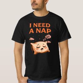 I Need a Nap Cute Sleep Humor Pillow Illustration T Shirt