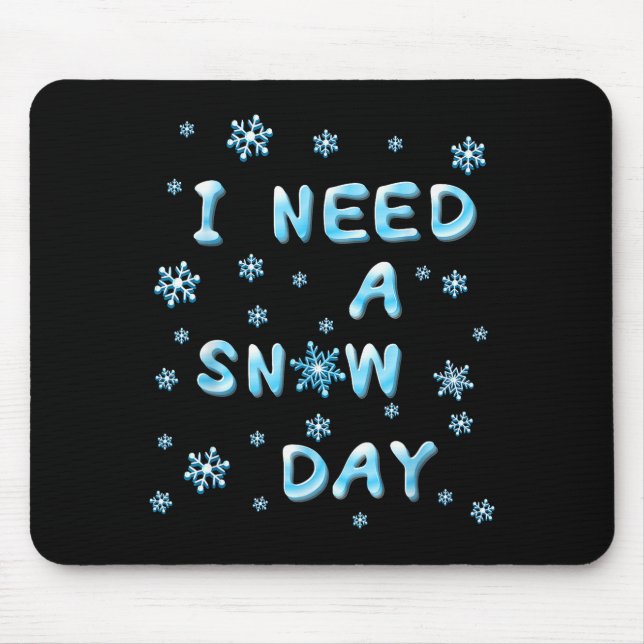 I Need A Snow Day - Funny Aquatic Letters Snow Day Musmatta (Framsidan)