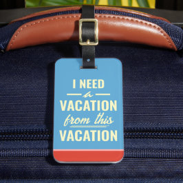 I Need a Vacation from This Vacation Funny Trendy Bagagebricka