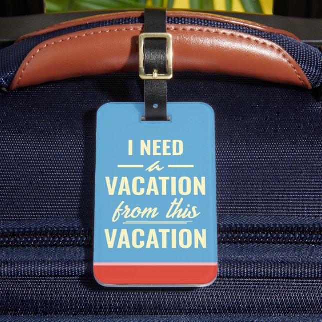 I Need a Vacation from This Vacation Funny Trendy Bagagebricka (Framsida Insitu 2)