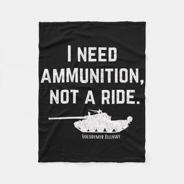 I Need Ammo Not A Ride Support Ukraine Stand For U Fleecefilt (Framsidan)