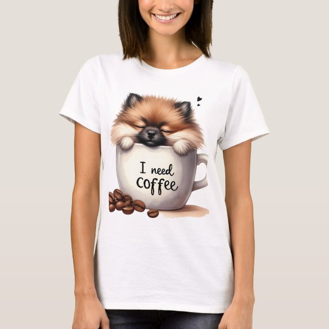 I NEED COFFEE AND A POMERANIAN DOG T SHIRT (Framsida)