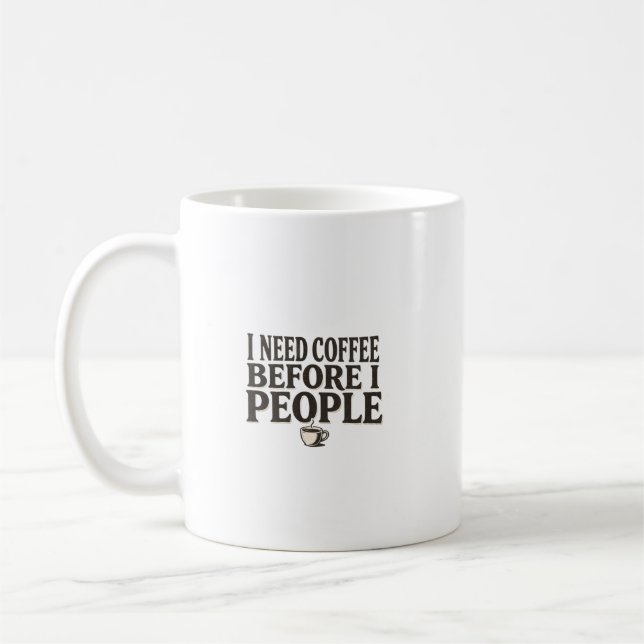 I Need Coffee Before I People – Funny Introvert Co Kaffemugg (Vänster)