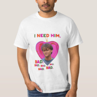 I Need Conrad BAD T Shirt