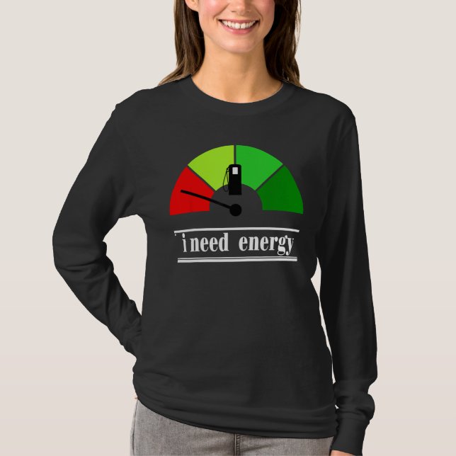 I Need Energey Thermal Energy Associated T Shirt (Framsida)